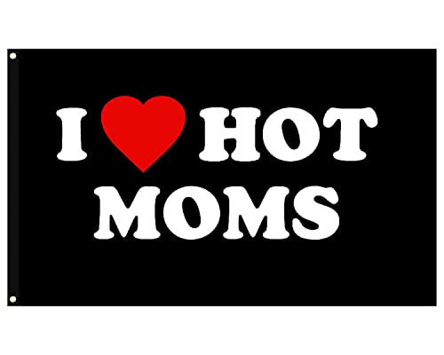 I Love Moms Flag I Love Hot Moms Flags Funny Decoration Banner for Indoor And Outdoor Mother'S Day & Birthday Tapestry Gifts