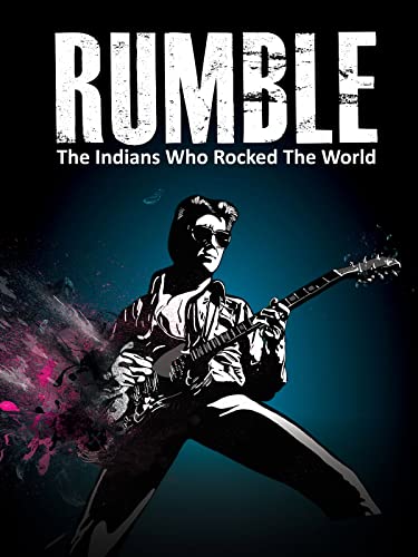 Rumble the Indians Who Rocked the World